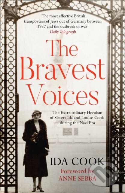 Levně The Bravest Voices (The Extraordinary Heroism of Sisters Ida and Louise Cook During the Nazi Era) - kniha z kategorie Humanitné a spoločenské vedy