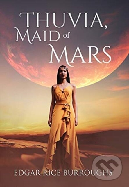 Levně Thuvia, Maid of Mars (Annotated) - Edgar Rice Burroughs - kniha z kategorie Beletria