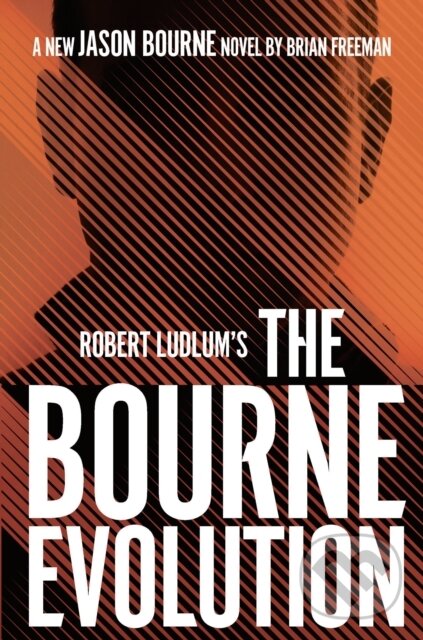 Levně Robert Ludlum's™ the Bourne Evolution - Brian Freeman - kniha z kategorie Beletria