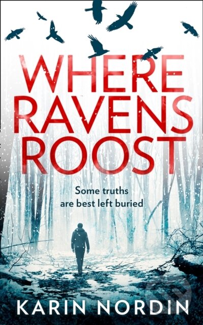 Levně Where Ravens Roost - Karin Nordin - kniha z kategorie Detektívky, trilery a horory