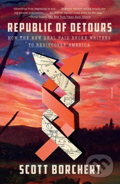 Levně Republic of Detours (How the New Deal Paid Broke Writers to Rediscover America) - kniha z kategorie História