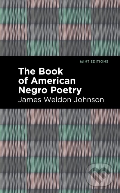 Levně The Book of American Negro Poetry - James Weldon Johnson - kniha z kategorie Životopisy, reportáže a myšlienky