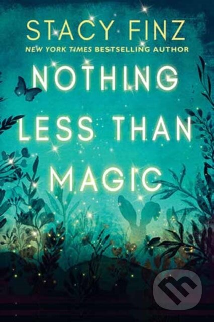 Levně Nothing Less than Magic - Stacy Finz - kniha z kategorie Romantika