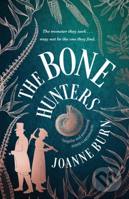 Levně The Bone Hunters (The spellbinding novel for fans of THE ESSEX SERPENT and AMMONITE) - kniha z kategorie Spoločenská beletria