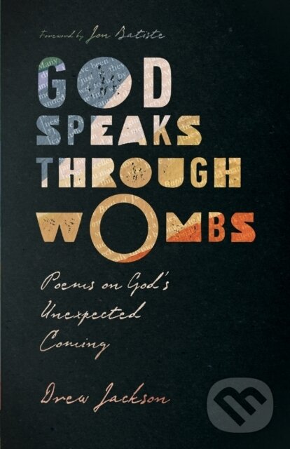 Kniha God Speaks Through Wombs – Poems on God`s Unexpected Coming