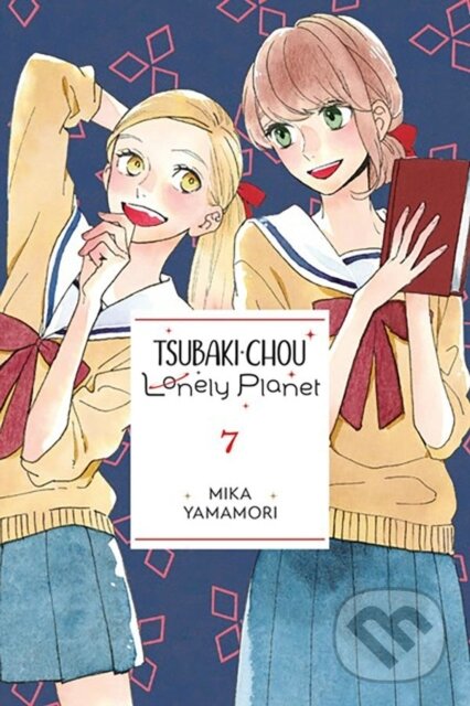 Levně Tsubaki-chou Lonely Planet, Vol. 7 - Lys Blakeslee, Taylor Engel, Mika Yamamori - kniha z kategorie Beletria