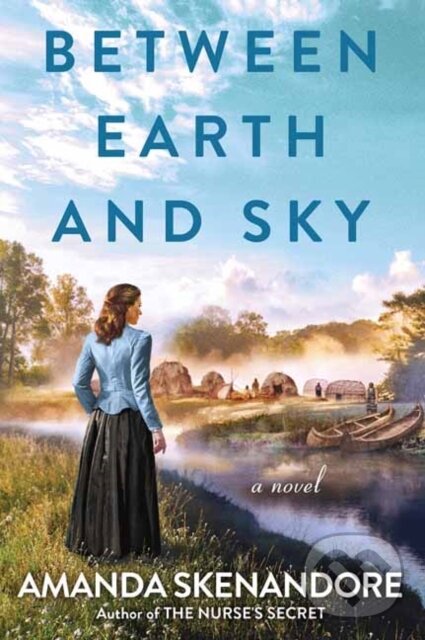 Levně Between Earth and Sky - Amanda Skenandore - kniha z kategorie Beletria