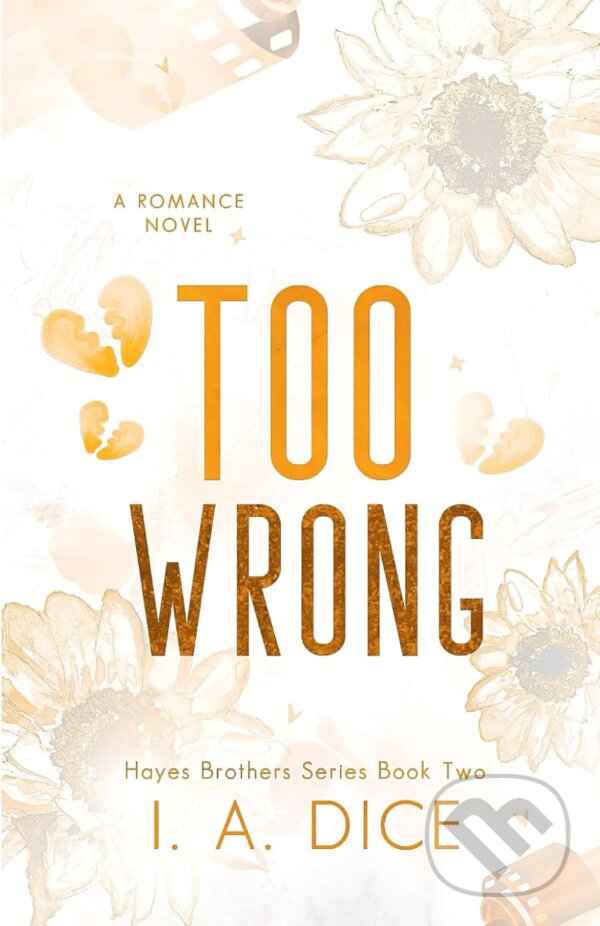 Levně Too Wrong (Hayes Brothers Book 2) - I. A. Dice - kniha z kategorie Romantické