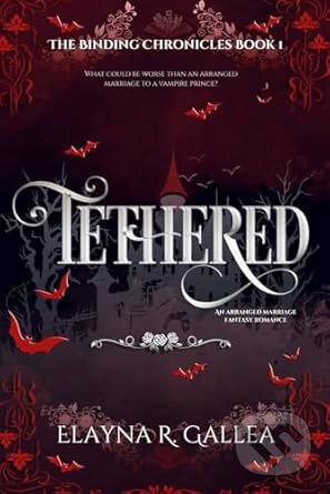 Kniha: Tethered (Elayna R. Gallea). Independently Published, 2023