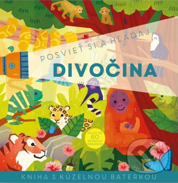 Levně Posvieť a hľadaj - Divočina - kniha z kategorie Naučné knihy
