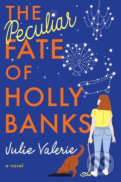 Levně The Peculiar Fate of Holly Banks (A Novel) - Julie Valerie - kniha z kategorie Beletria