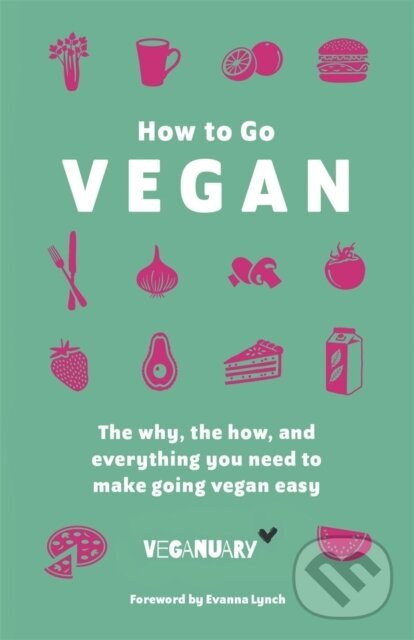 Levně How To Go Vegan (The why, the how, and everything you need to make going vegan easy) - kniha z kategorie Škola fotografie