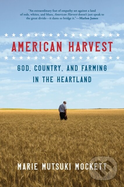 Levně American Harvest (God, Country, and Farming in the Heartland) - kniha z kategorie Životopisy, reportáže a myšlienky