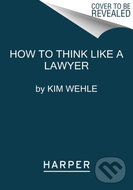 Levně How to Think Like a Lawyer--and Why (A Common-Sense Guide to Everyday Dilemmas) - kniha z kategorie Humanitné a spoločenské vedy