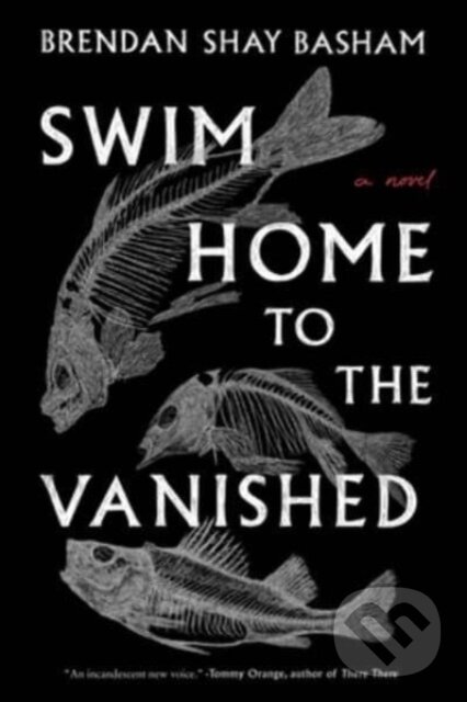 Levně Swim Home to the Vanished (A Novel) - Brendan Shay Basham