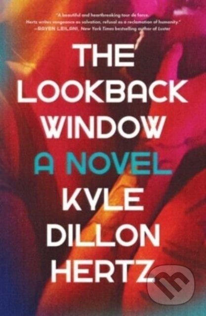 Levně The Lookback Window (A Novel) - Kyle Dillon Hertz - kniha z kategorie Spoločenská beletria