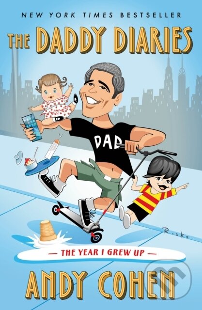 Levně The Daddy Diaries (The Year I Grew Up) - Andy Cohen - kniha z kategorie Autobiografie