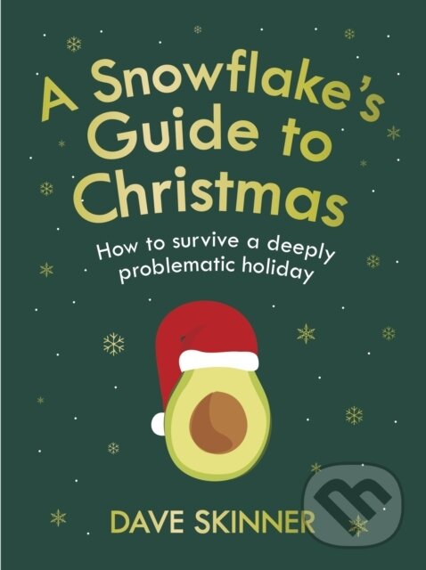 Levně A Snowflake's Guide to Christmas (How to survive a deeply problematic holiday) - kniha z kategorie Doplnky a darčeky