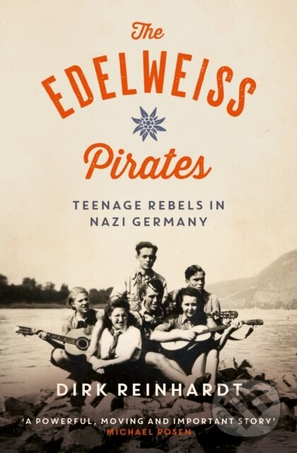 Levně The Edelweiss Pirates - Dirk Reinhardt - kniha z kategorie Beletria