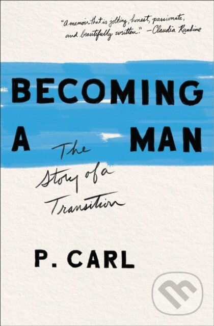 Levně Becoming a Man (The Story of a Transition) - P. Carl - kniha z kategorie Životopisy
