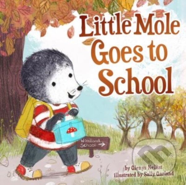 Kniha: Little Mole Goes to School (Glenys Nellist). , 2022