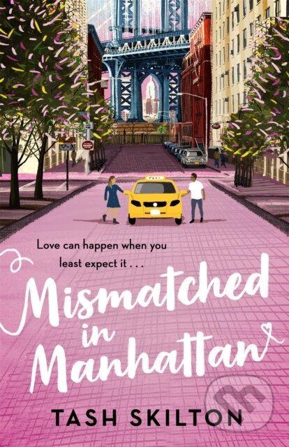 Levně Mismatched in Manhattan (the perfect feel-good romantic comedy for 2021) - kniha z kategorie Romantika
