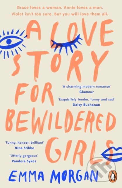 Levně A Love Story for Bewildered Girls ('Utterly gorgeous' Pandora Sykes) - kniha z kategorie Beletria