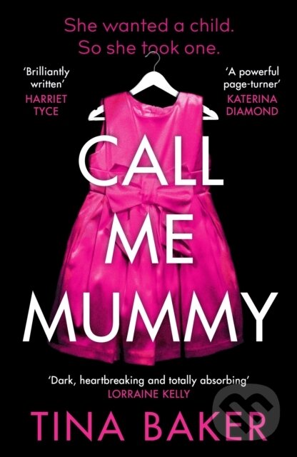 Levně Call Me Mummy (the #1bestseller) - Tina Baker - kniha z kategorie Beletria