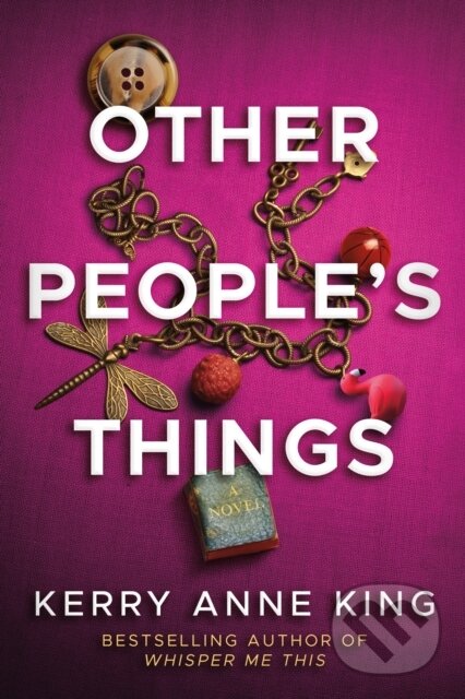 Levně Other People's Things (A Novel) - Kerry Anne King - kniha z kategorie Beletria