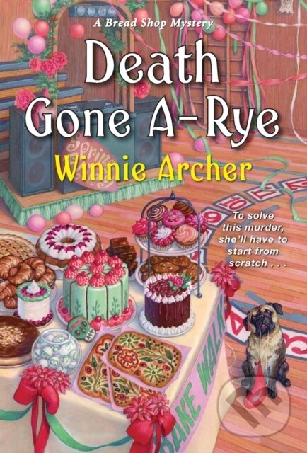 Levně Death Gone A-Rye - Winnie Archer - kniha z kategorie Beletria