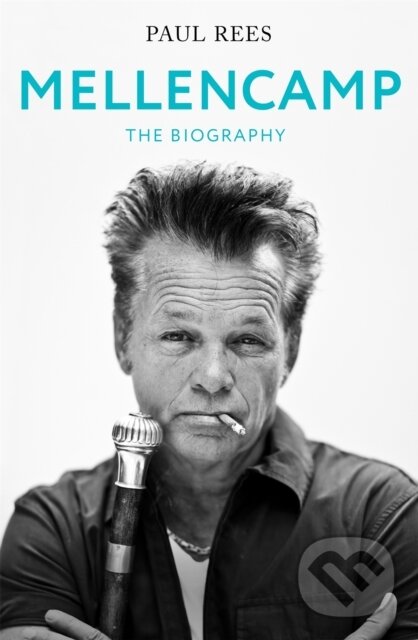 Levně Mellencamp (The Biography) - Paul Rees - kniha z kategorie Umenie, dizajn a architektúra