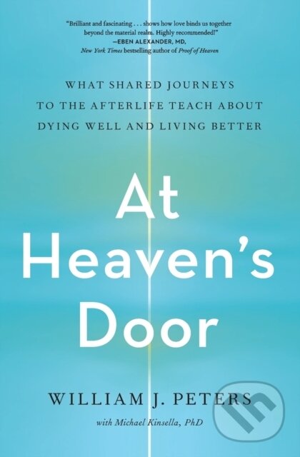 Levně At Heaven's Door (What Shared Journeys to the Afterlife Teach About Dying Well and Living Better) - kniha z kategorie Náboženská literatúra