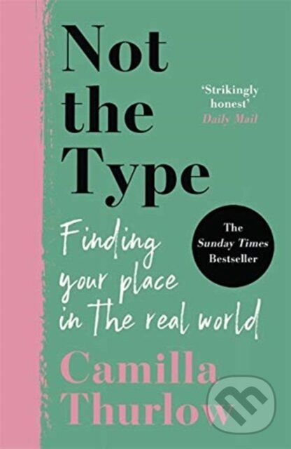 Levně Not the Type (Finding my place in the real world) - Camilla Thurlow - kniha z kategorie Humanitné a spoločenské vedy
