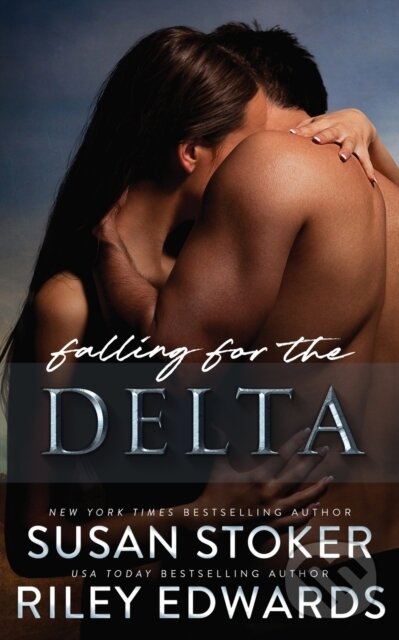Kniha: Falling for the Delta (Riley Edwards a Susan Stoker). , 2021