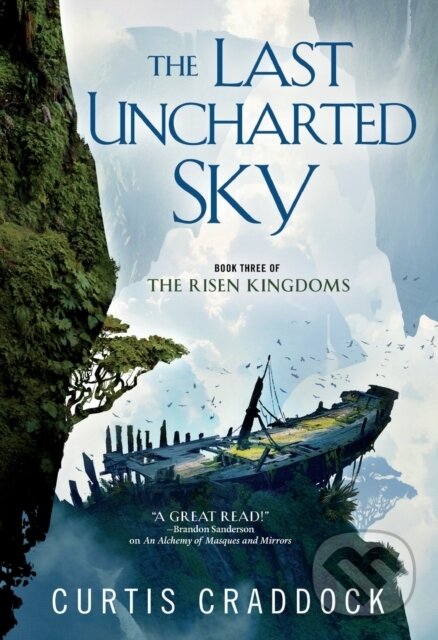 Levně The Last Uncharted Sky (Book 3 of The Risen Kingdoms)