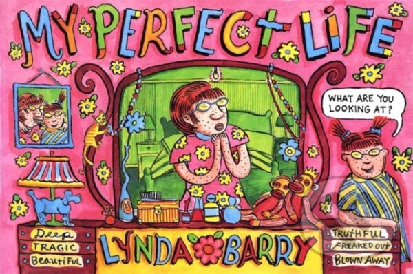 Levně My Perfect Life - Lynda Barry - kniha z kategorie Komiksy