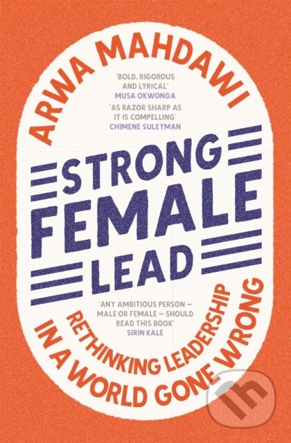 Levně Strong Female Lead (Rethinking Leadership in a World Gone Wrong) - kniha z kategorie Humanitné a spoločenské vedy