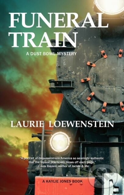 Levně Funeral Train (A Dust Bowl Mystery) - Laurie Loewenstein - kniha z kategorie Beletria