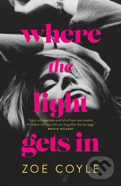 Levně Where the Light Gets In - Zoe Coyle - kniha z kategorie Beletria