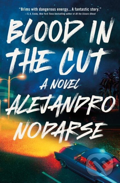 Levně Blood in the Cut (A Novel) - Alejandro Nodarse - kniha z kategorie Beletria
