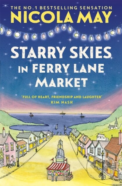 Levně Starry Skies in Ferry Lane Market (Book 2 in a brand new series by the author of bestselling phenomenon THE CORNER SHOP IN COCKLEBERRY BAY) - kniha z…