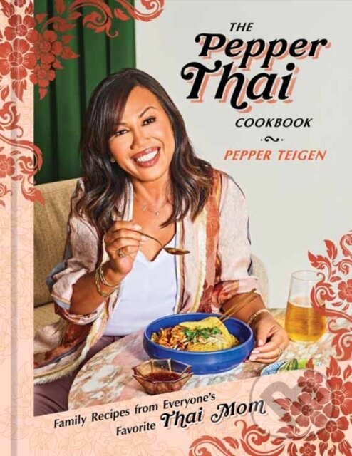 Levně The Pepper Thai Cookbook - Garrett Snyder, Pepper Teigen - kniha z kategorie Zdravie a životný štýl
