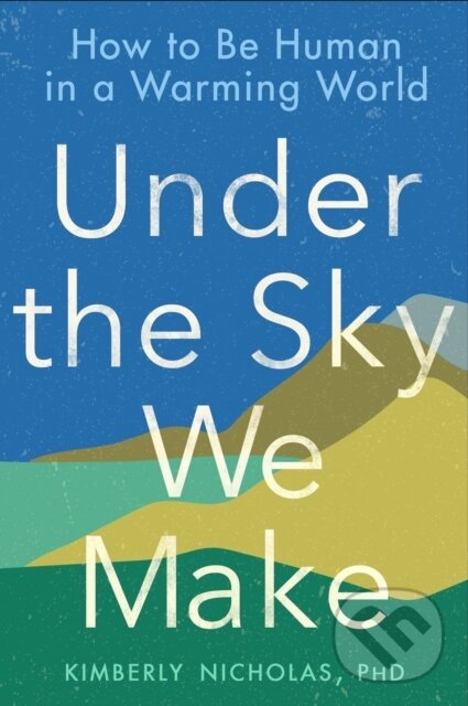 Kniha Under the Sky We Make