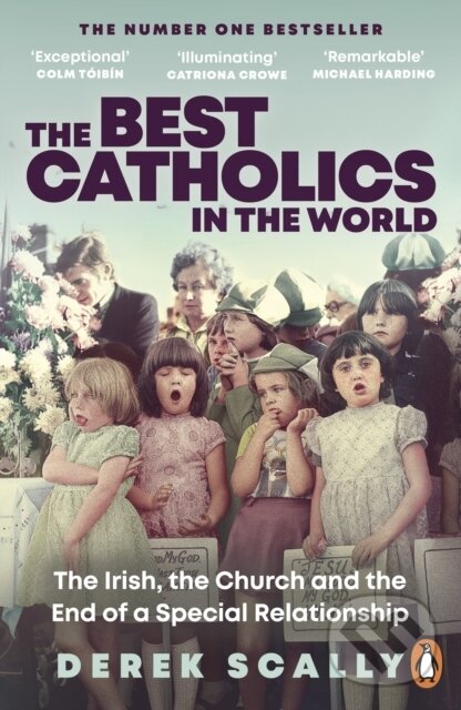 Levně The Best Catholics in the World (The Irish, the Church and the End of a Special Relationship) - kniha z kategorie Filozofia