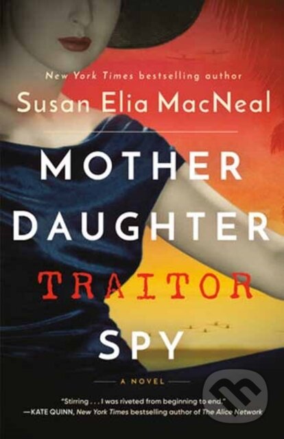 Levně Mother Daughter Traitor Spy (A Novel) - Susan Elia Macneal - kniha z kategorie Beletria