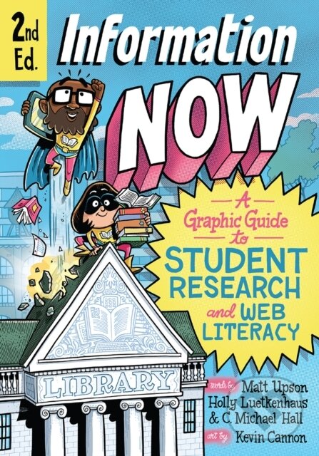 Levně Information Now, Second Edition (A Graphic Guide to Student Research and Web Literacy) - kniha z kategorie Odborné a náučné