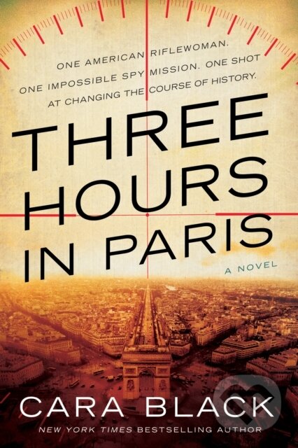 Levně Three Hours in Paris - Cara Black - kniha z kategorie Thrillery