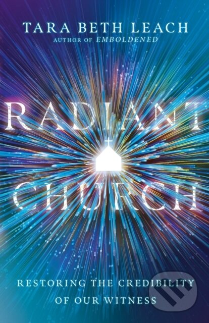 Kniha Radiant Church – Restoring the Credibility of Our Witness