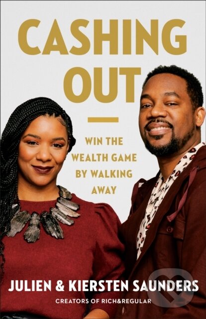 Levně Cashing Out (Win the Wealth Game By Walking Away) - Julien Saunders, Kiersten Saunders - kniha z kategorie Biznis a manažment