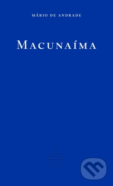 Levně Macunaima - Mario De Andrade - kniha z kategorie Spoločenská beletria